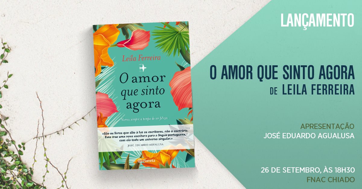 26.setembro | Lançamento de O Amor que Sinto Agora