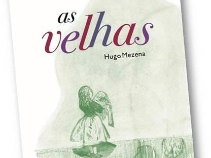 14 março | Lançamento de As Velhas, de Hugo Mazena