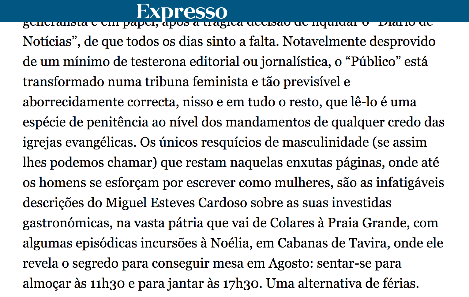 O esplendoroso machismo de Miguel Sousa Tavares, azedo e ultrapassado